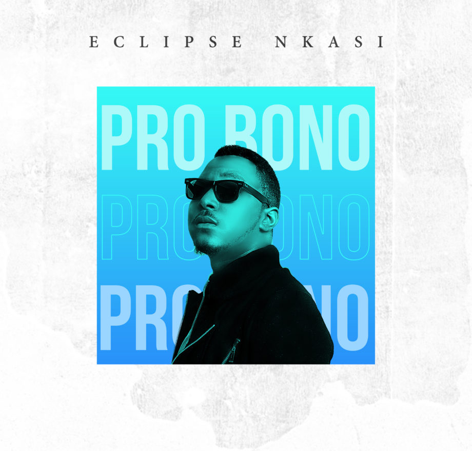 Eclipse Nkasi –  Pro Bono lyrics